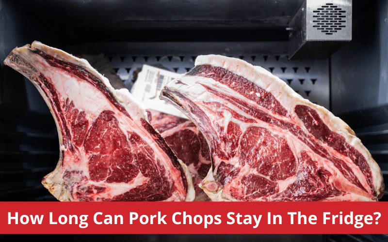 how long can pork chops stay in the fridge