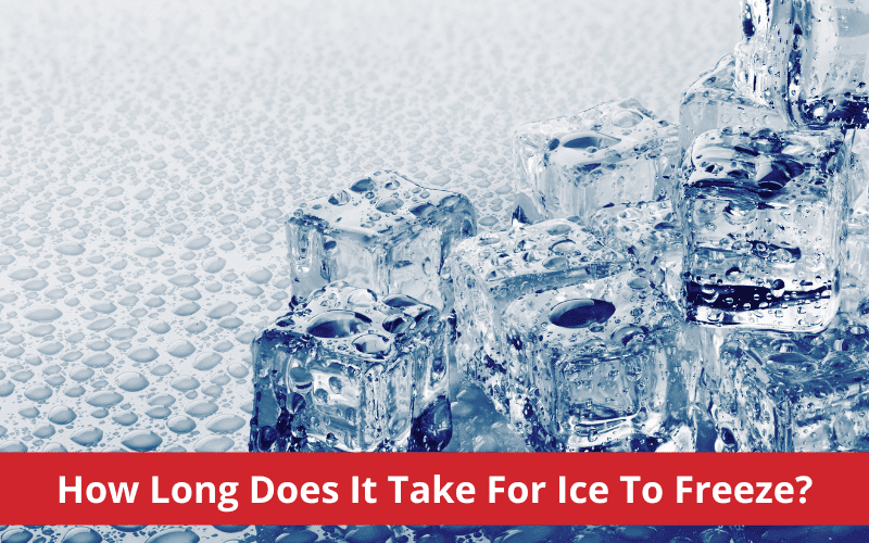 how long does it take for ice to freeze