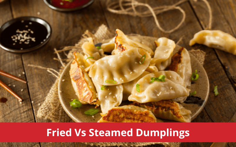 fried vs steamed dumplings