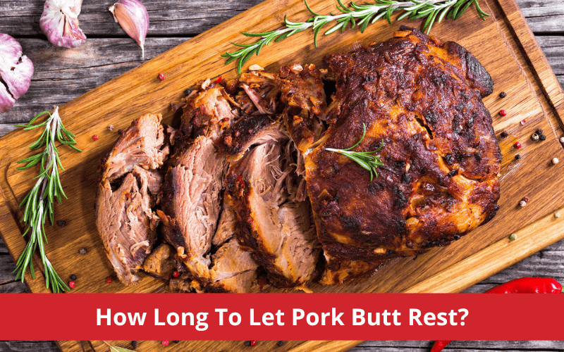 how long to let pork butt rest