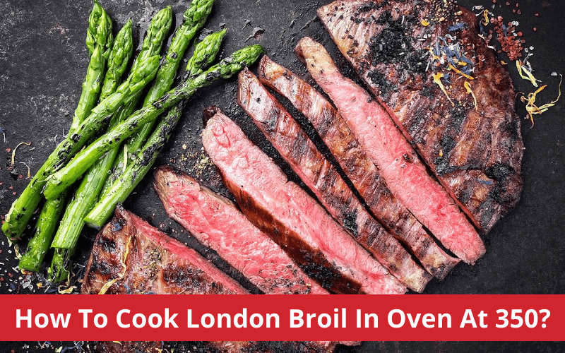 how to cook london broil in oven at 350