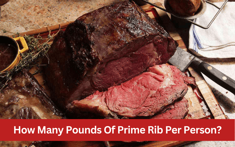 how many pounds of prime rib per person