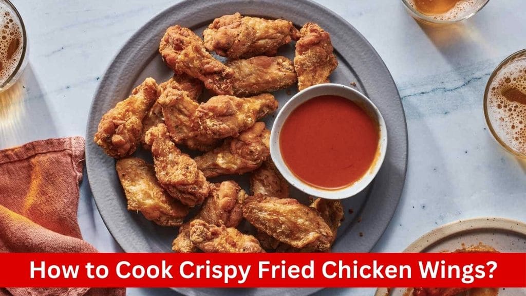 how to cook crispy fried chicken wings
