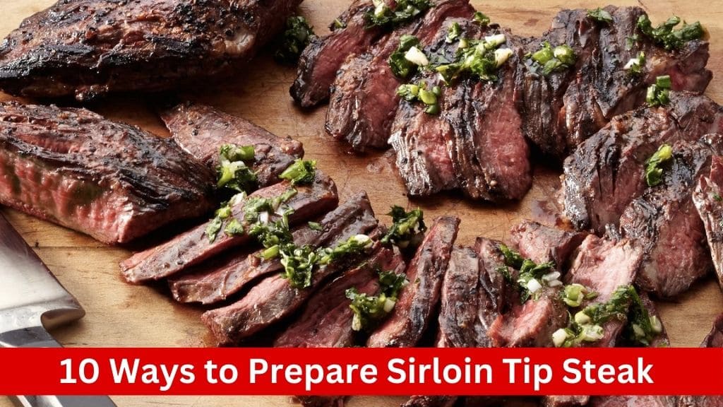 ways to cook sirloin tip steak