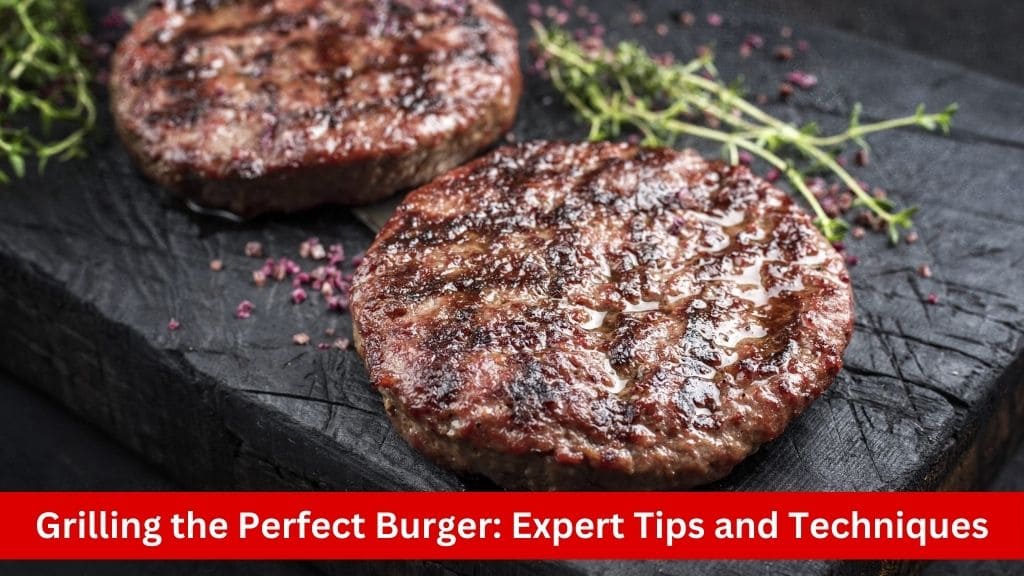 how to grill a good burger