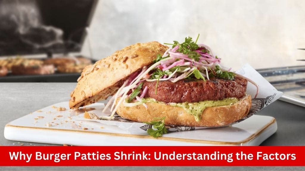 why burger patty shrinks